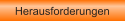 Herausforderungen