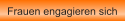 Frauen engagieren sich