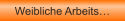 Weibliche Arbeits�