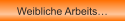 Weibliche Arbeits�